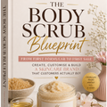 BODY SCRUBS BLUEPRINT